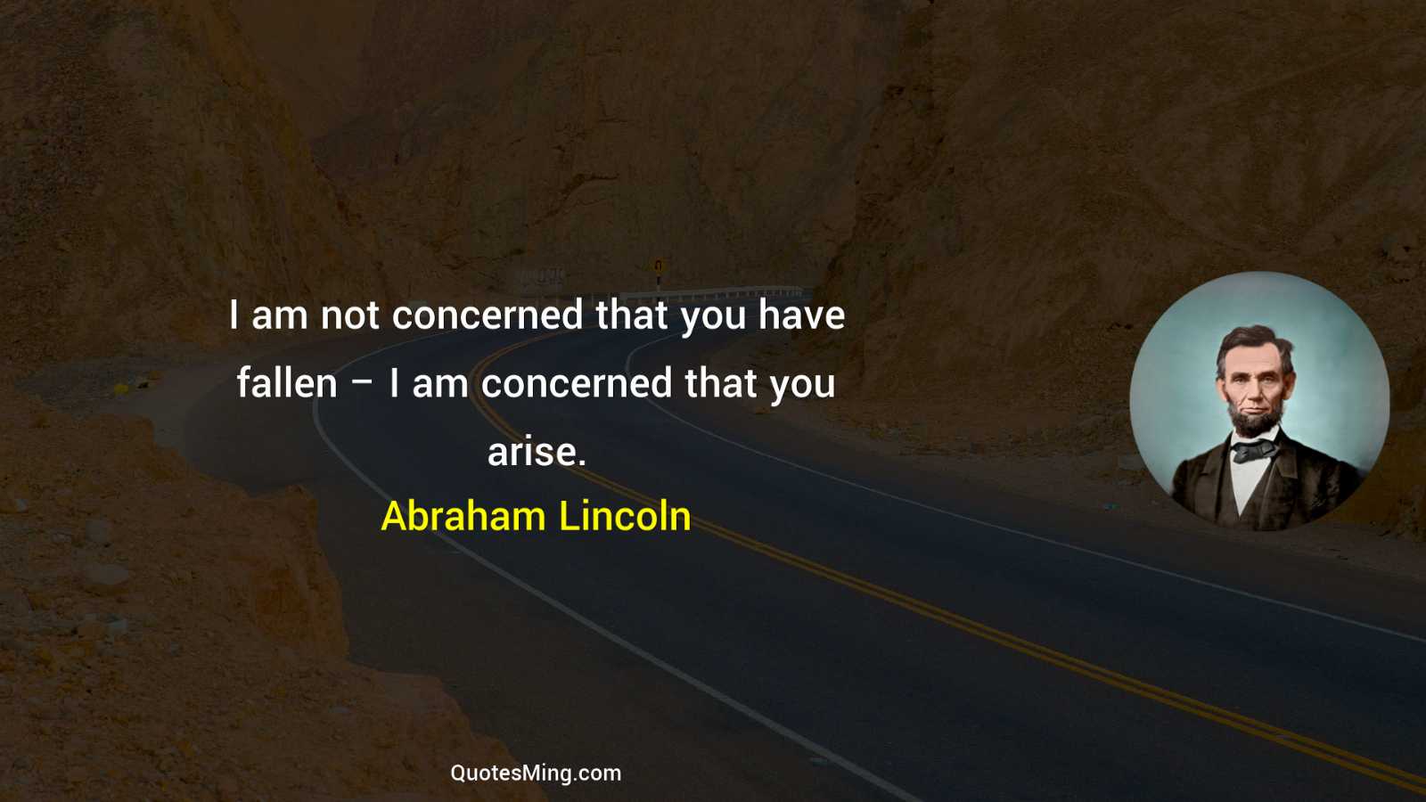 I am not concerned that you have fallen – I