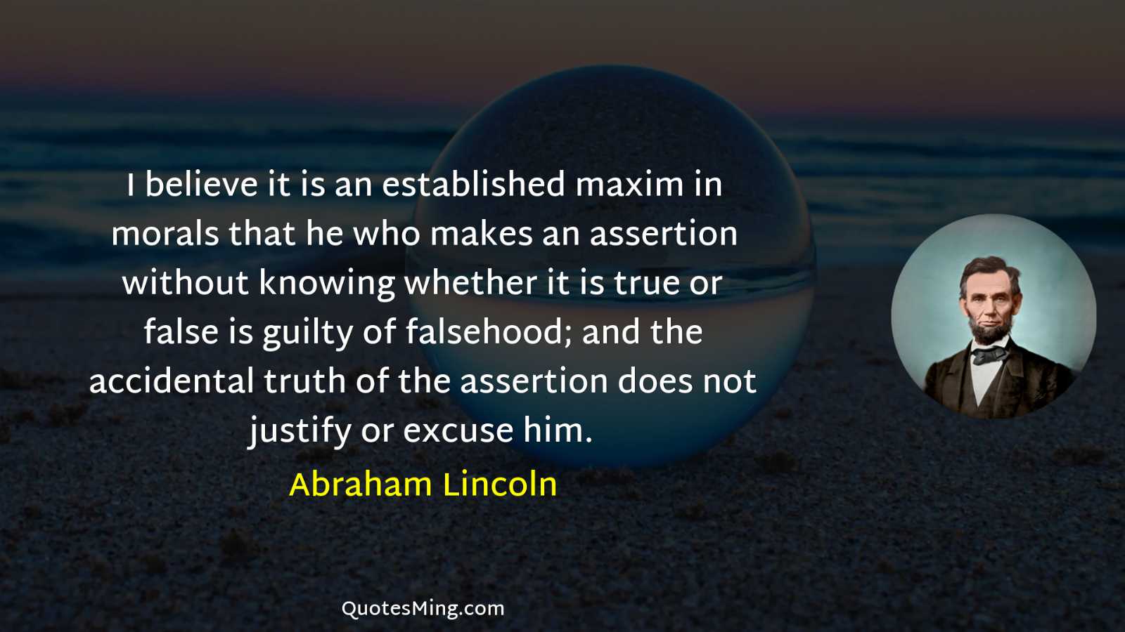 I believe it is an established maxim in morals that