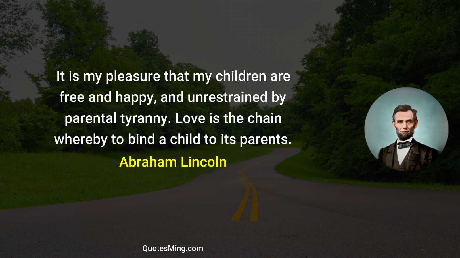 It is my pleasure that my children are free and