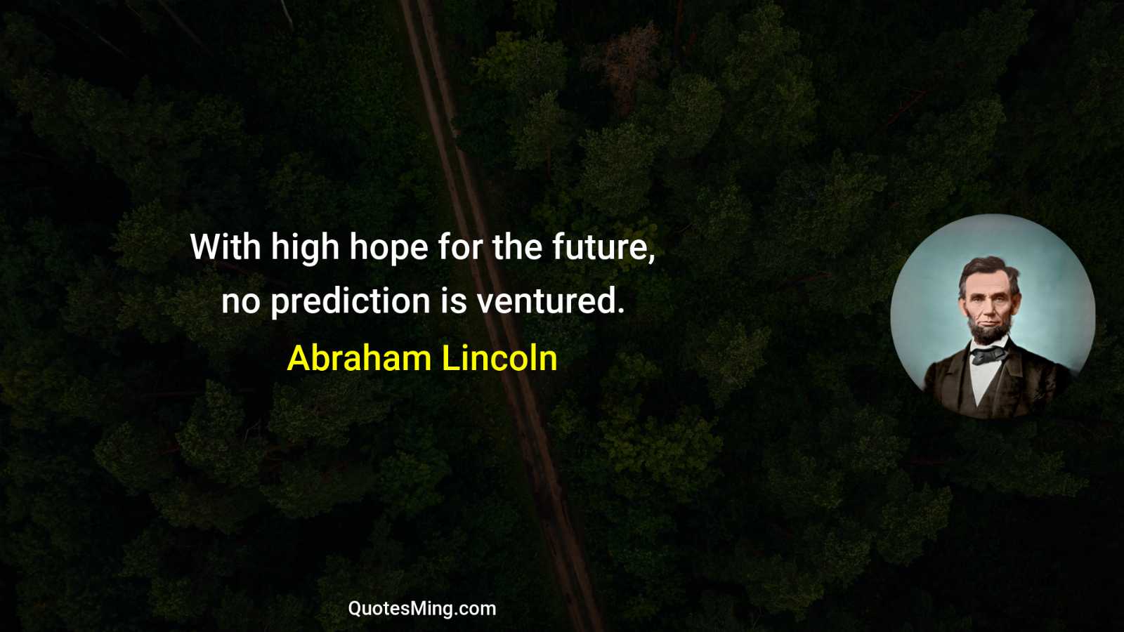 With high hope for the future no prediction is ventured