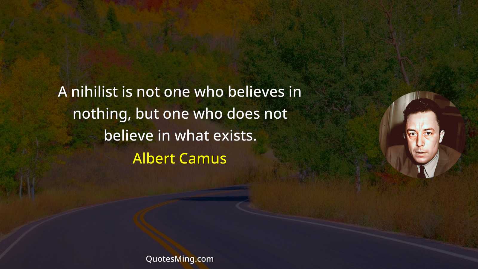 A nihilist is not one who believes in nothing but