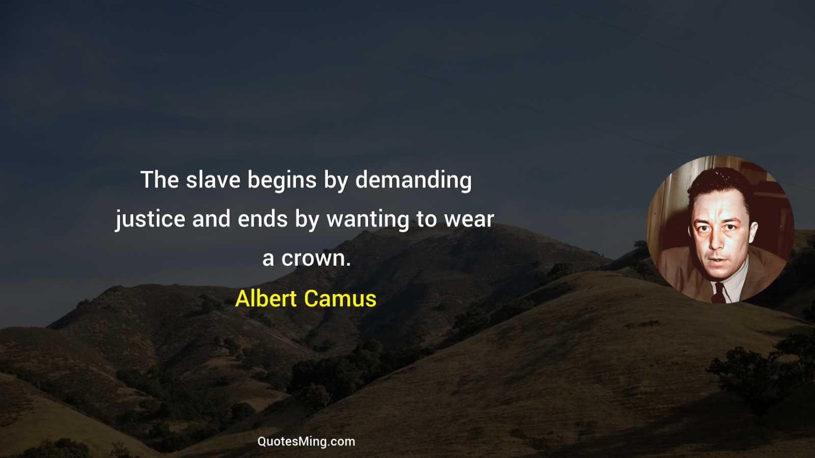 The slave begins by demanding justice and ends by wanting