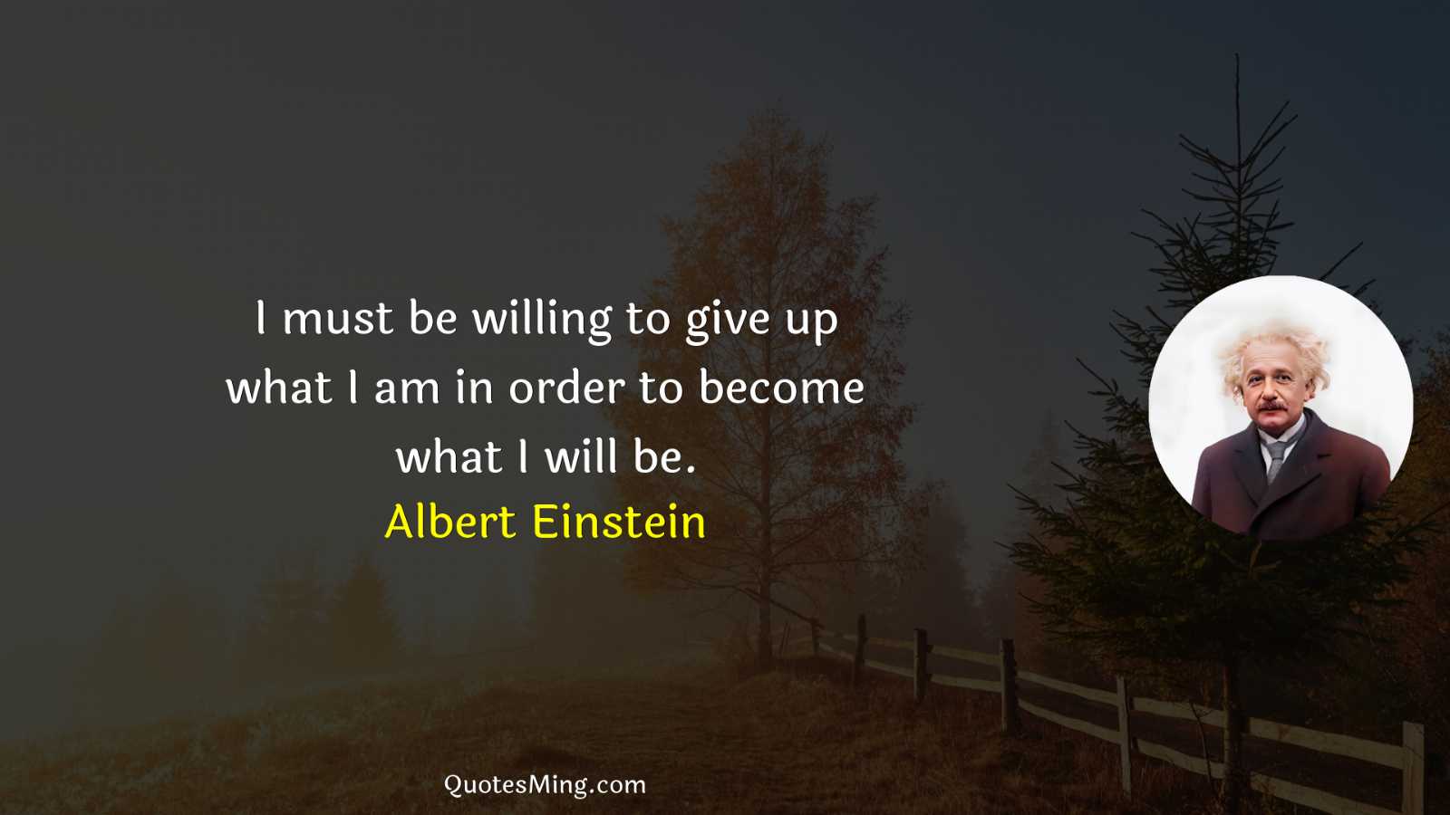 I must be willing to give up what I am