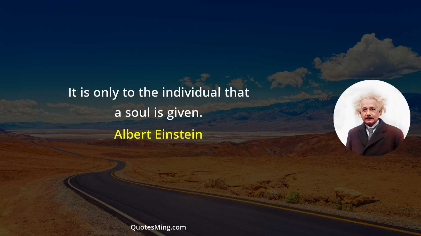 It is only to the individual that a soul is