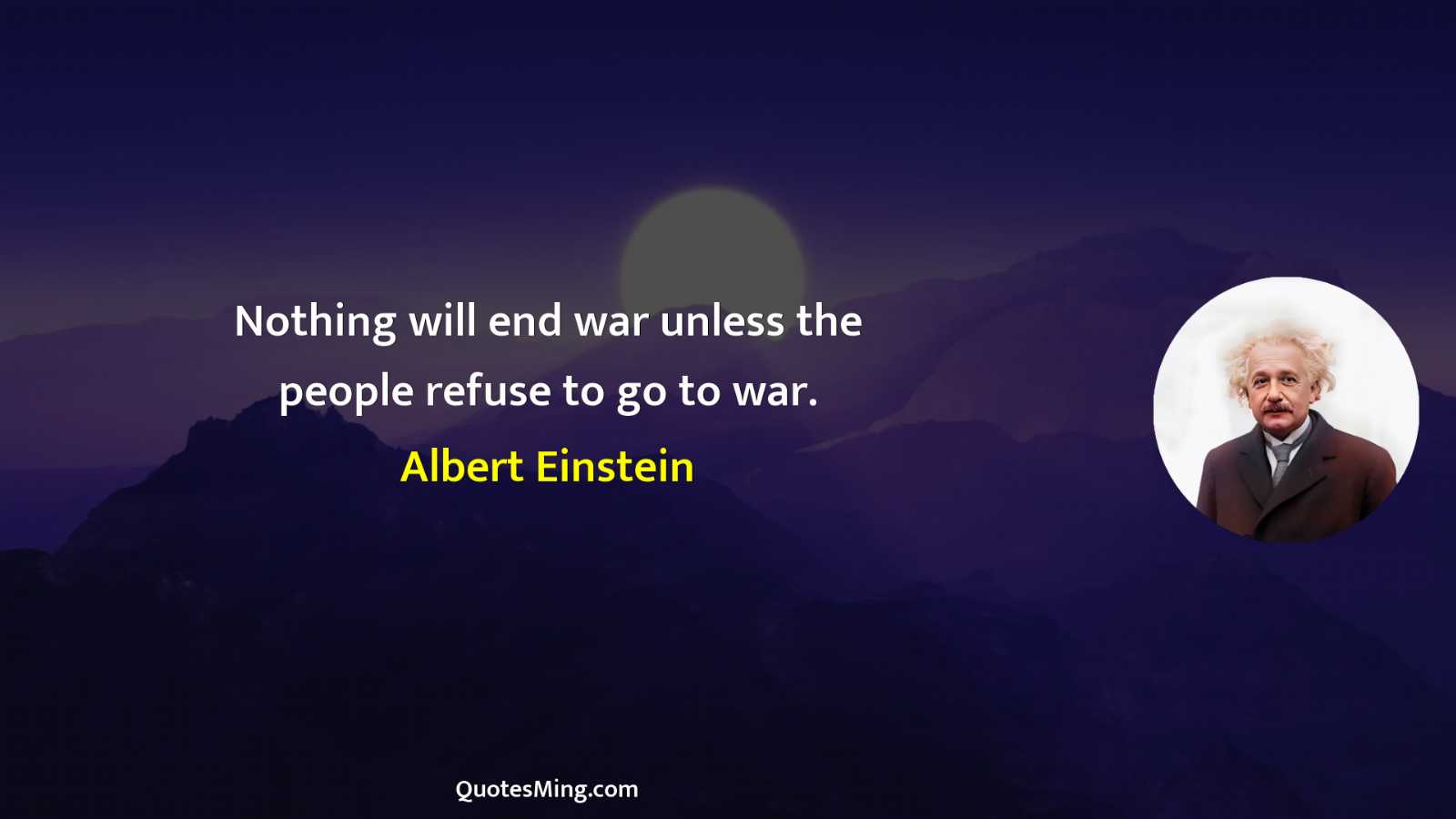 Nothing will end war unless the people refuse to go