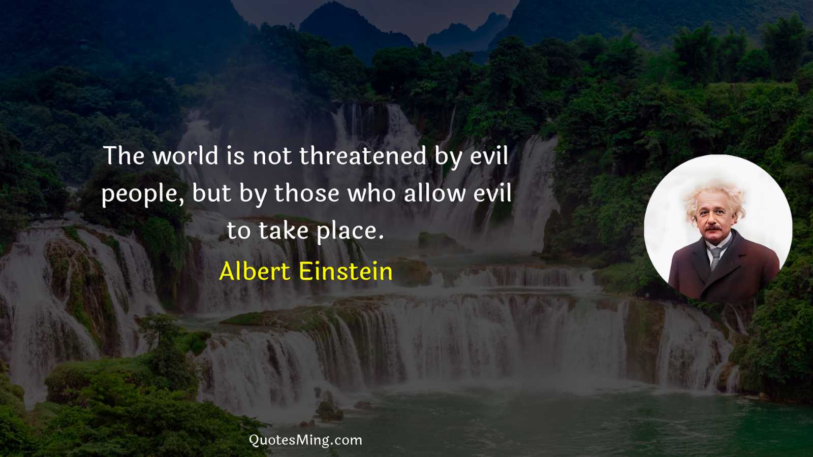 The world is not threatened by evil people but by