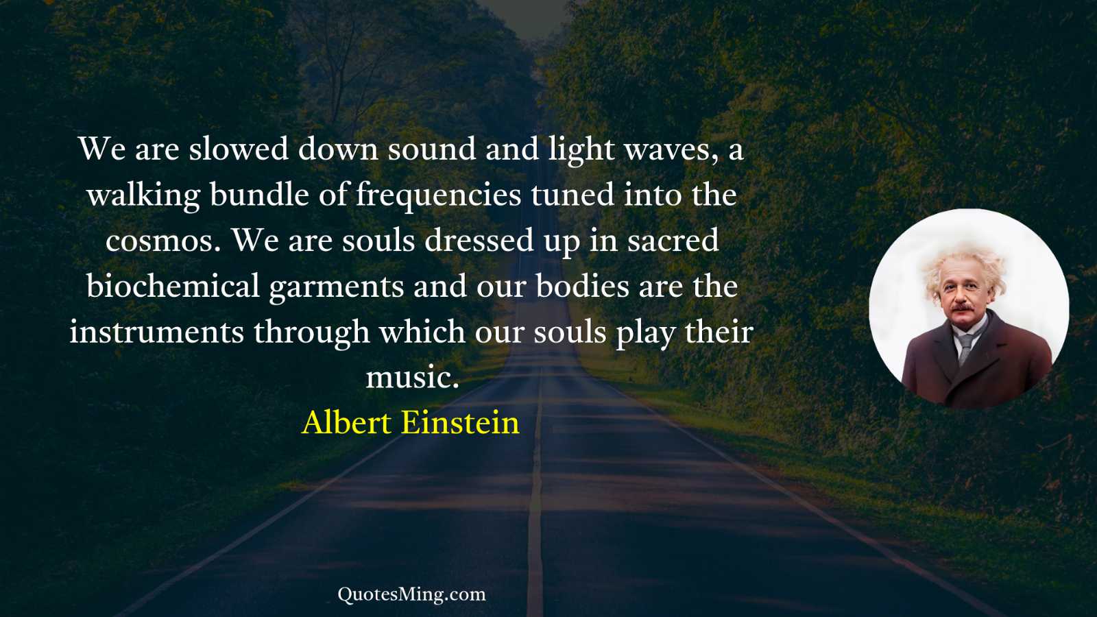 We are slowed down sound and light waves a walking