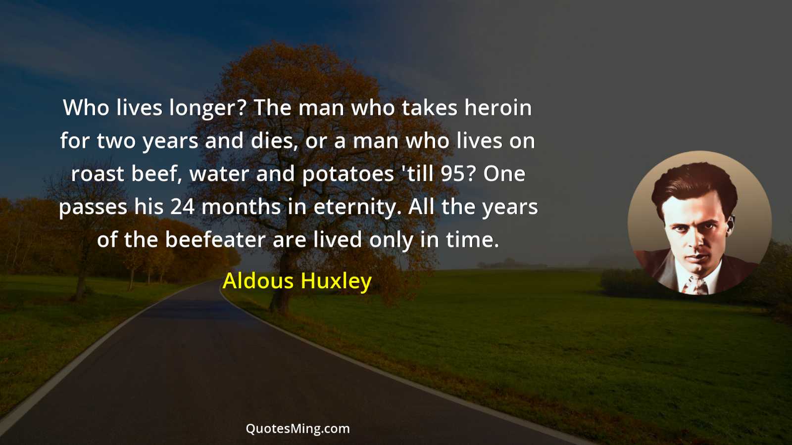 Who lives longer? The man who takes heroin for two