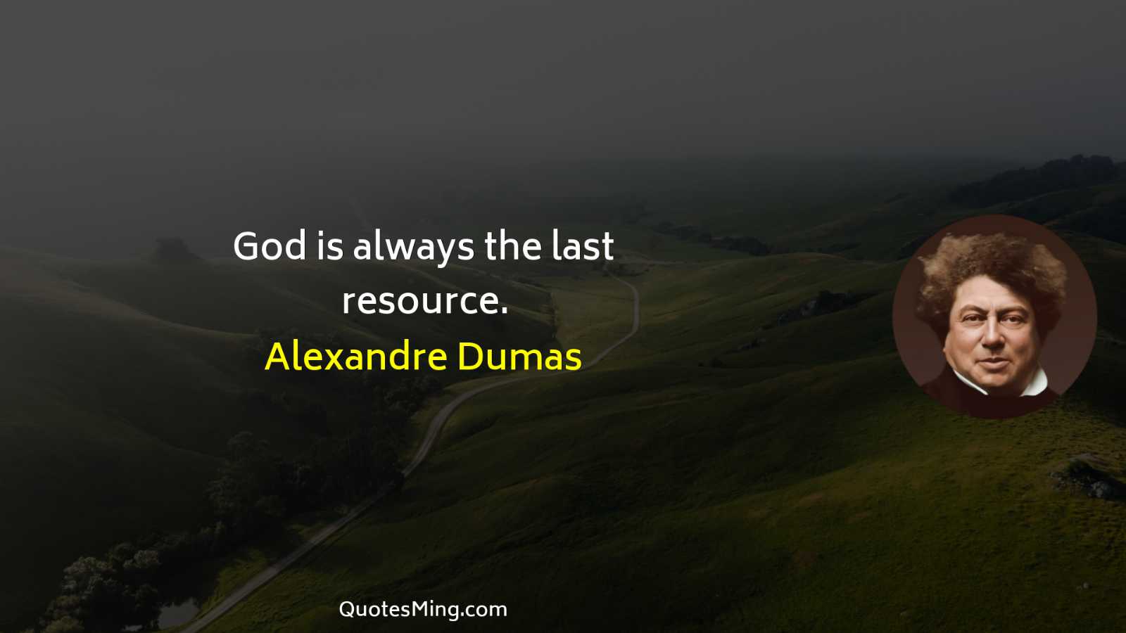 God is always the last resource