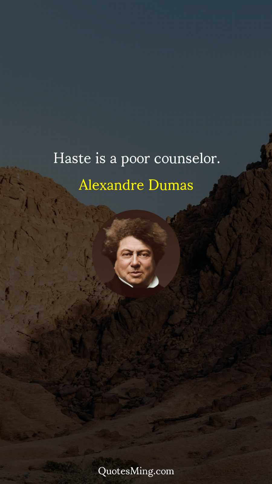 Haste is a poor counselor