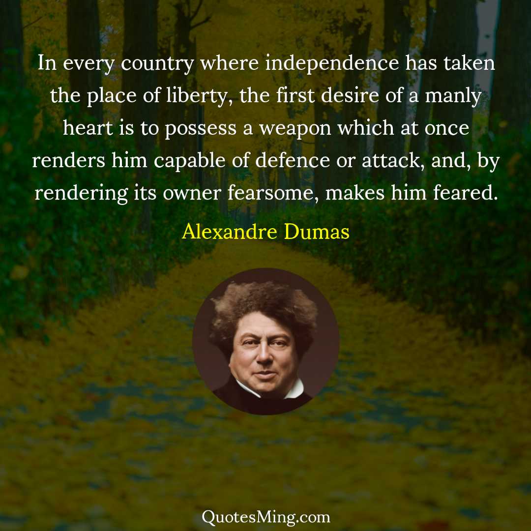 In every country where independence has taken the place of