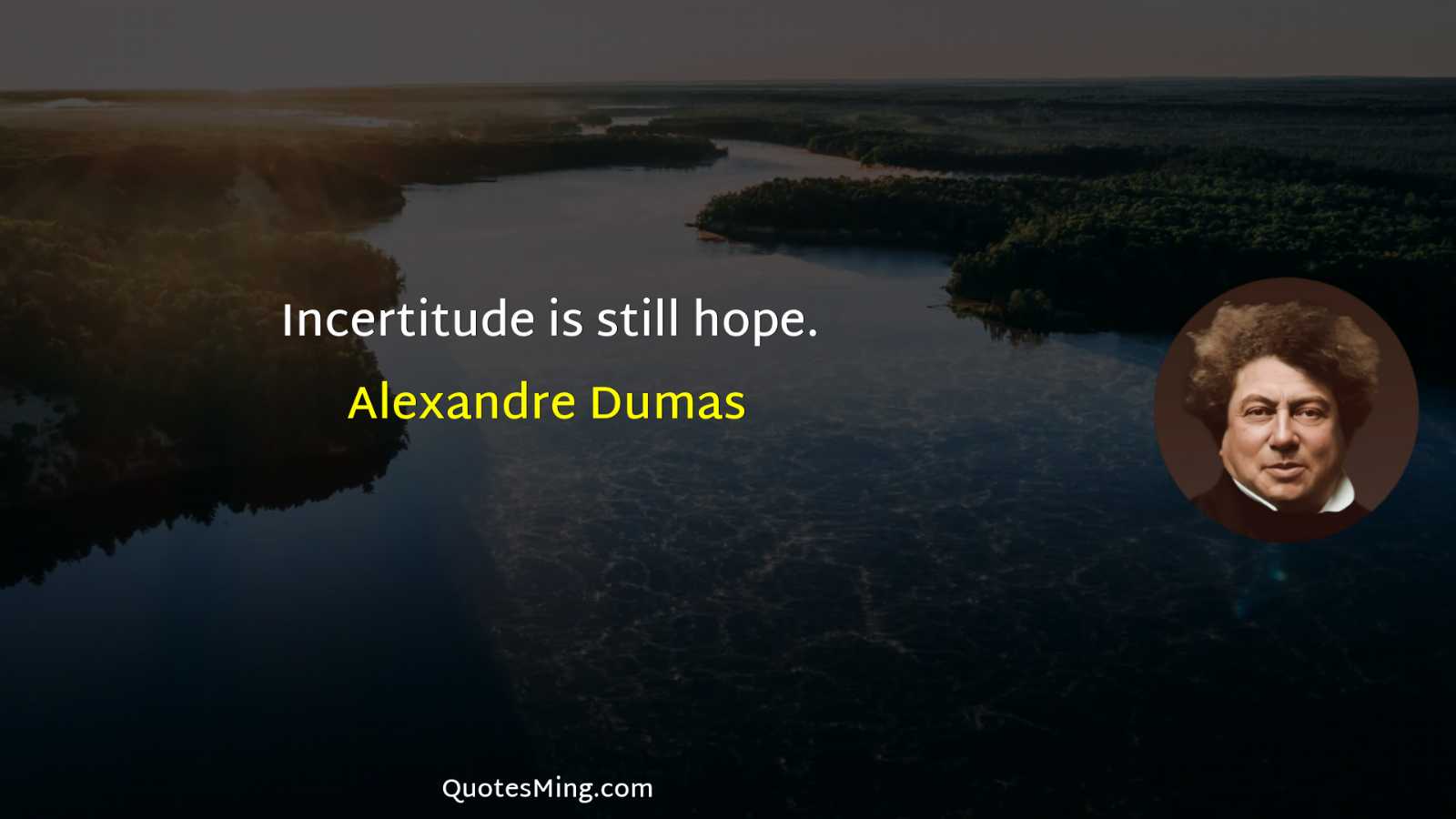 Incertitude is still hope