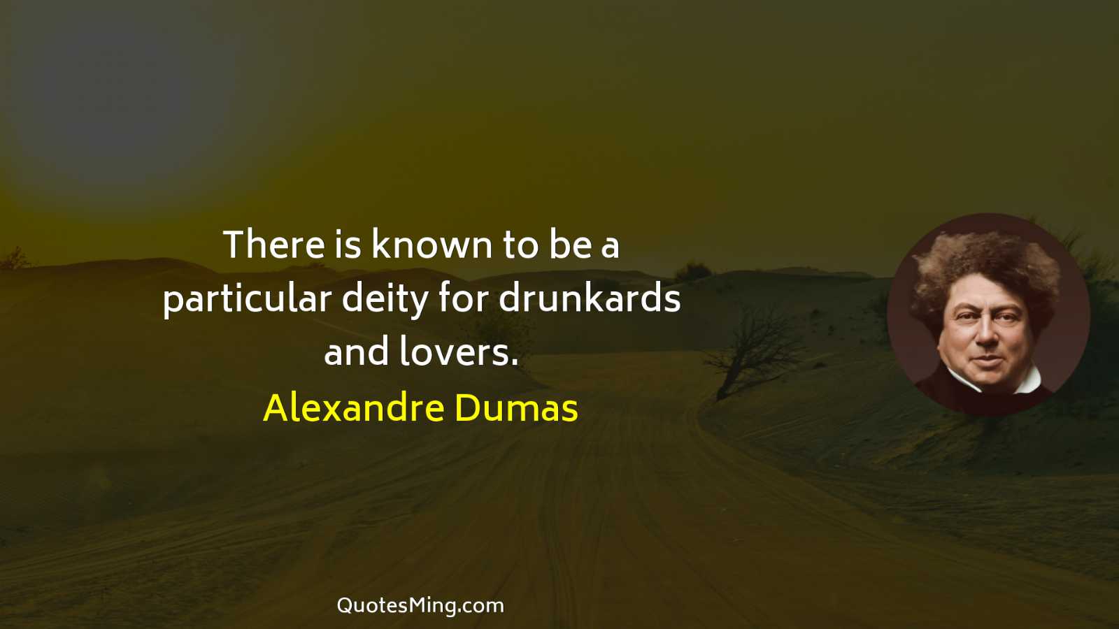 There is known to be a particular deity for drunkards