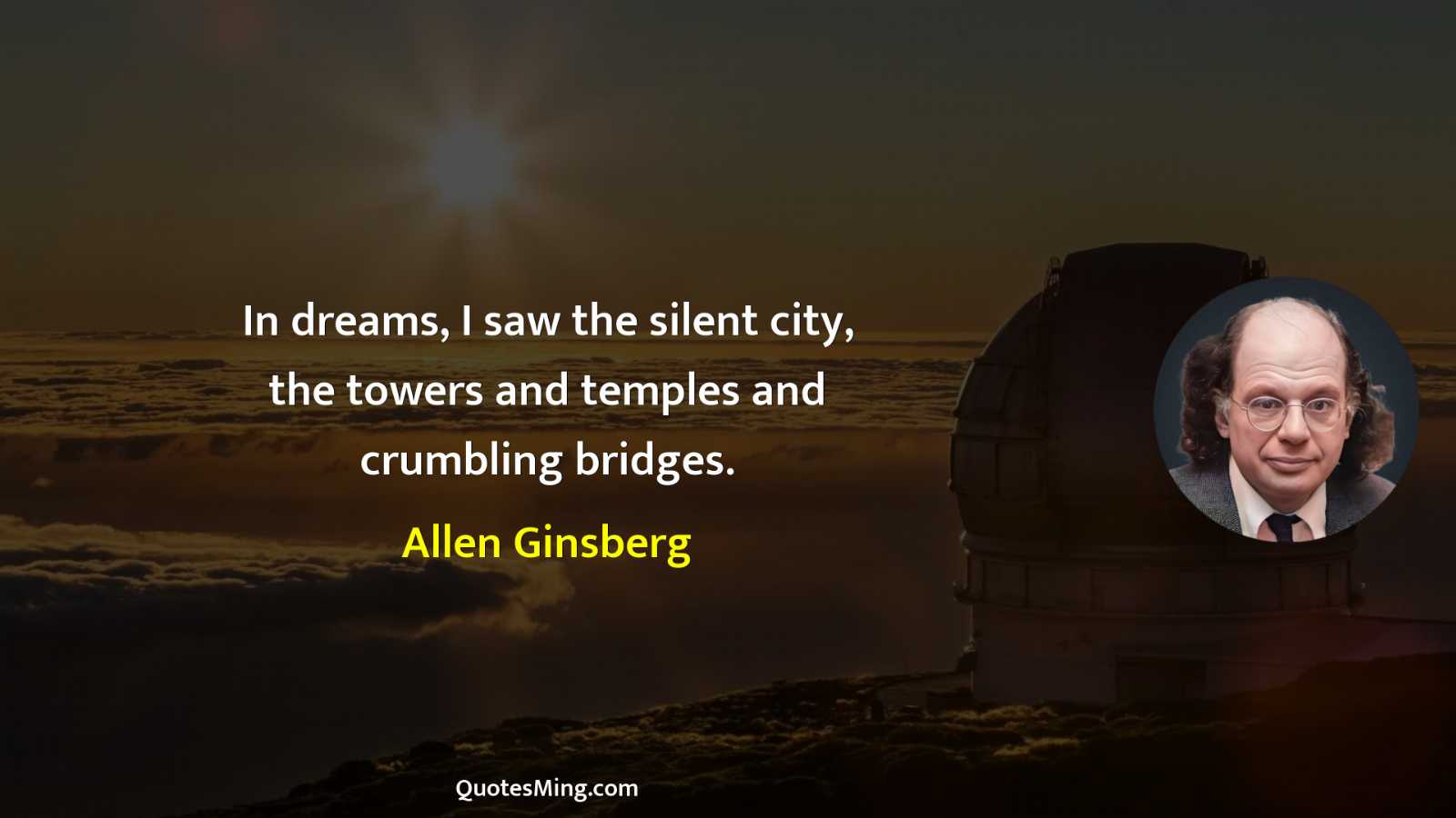 In dreams I saw the silent city the towers and