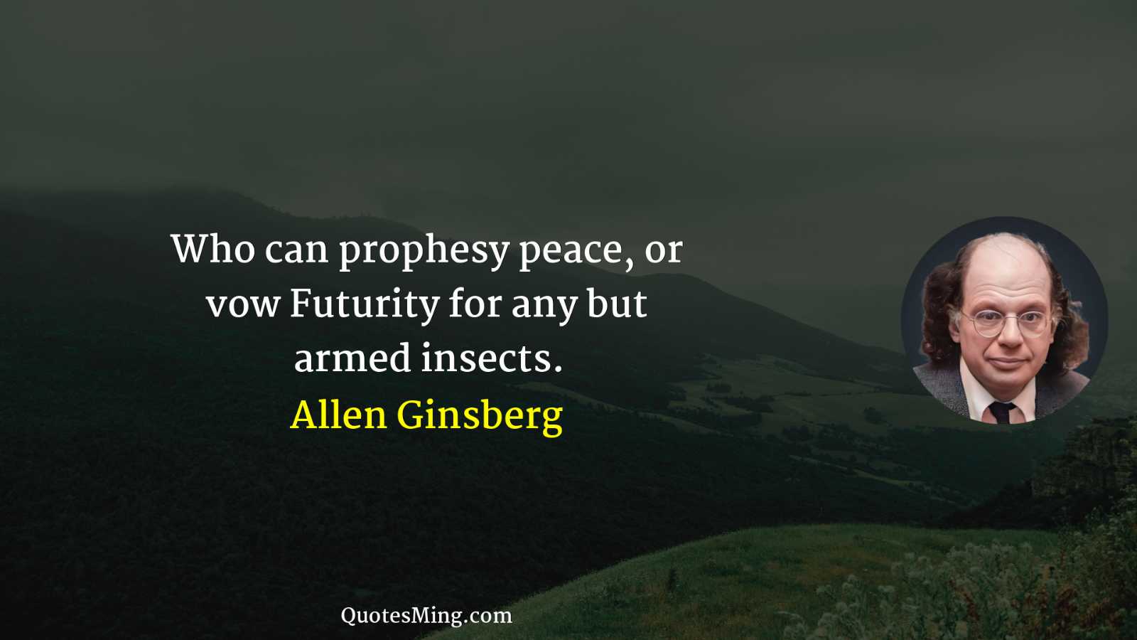 Who can prophesy peace or vow Futurity for any but