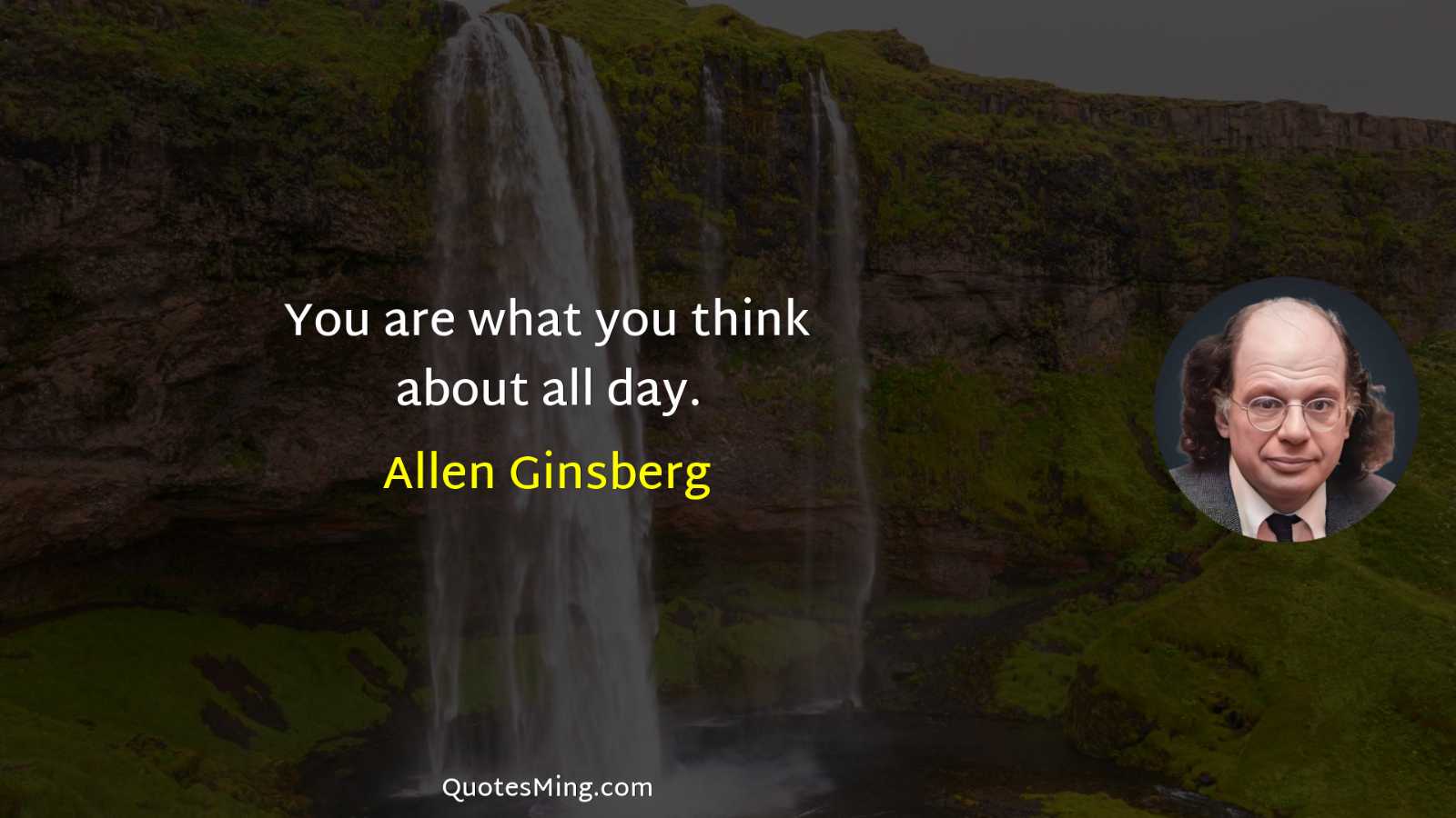 You are what you think about all day