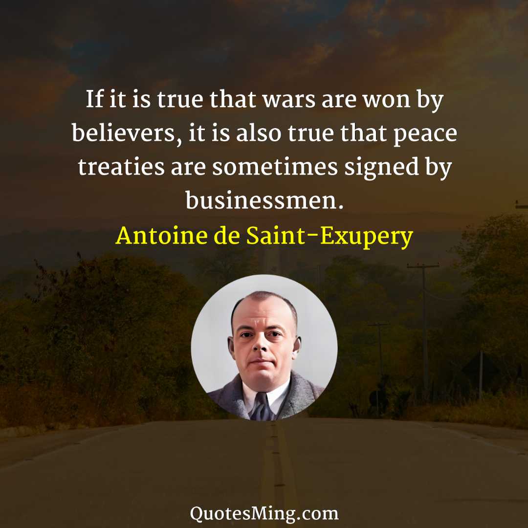 If it is true that wars are won by believers