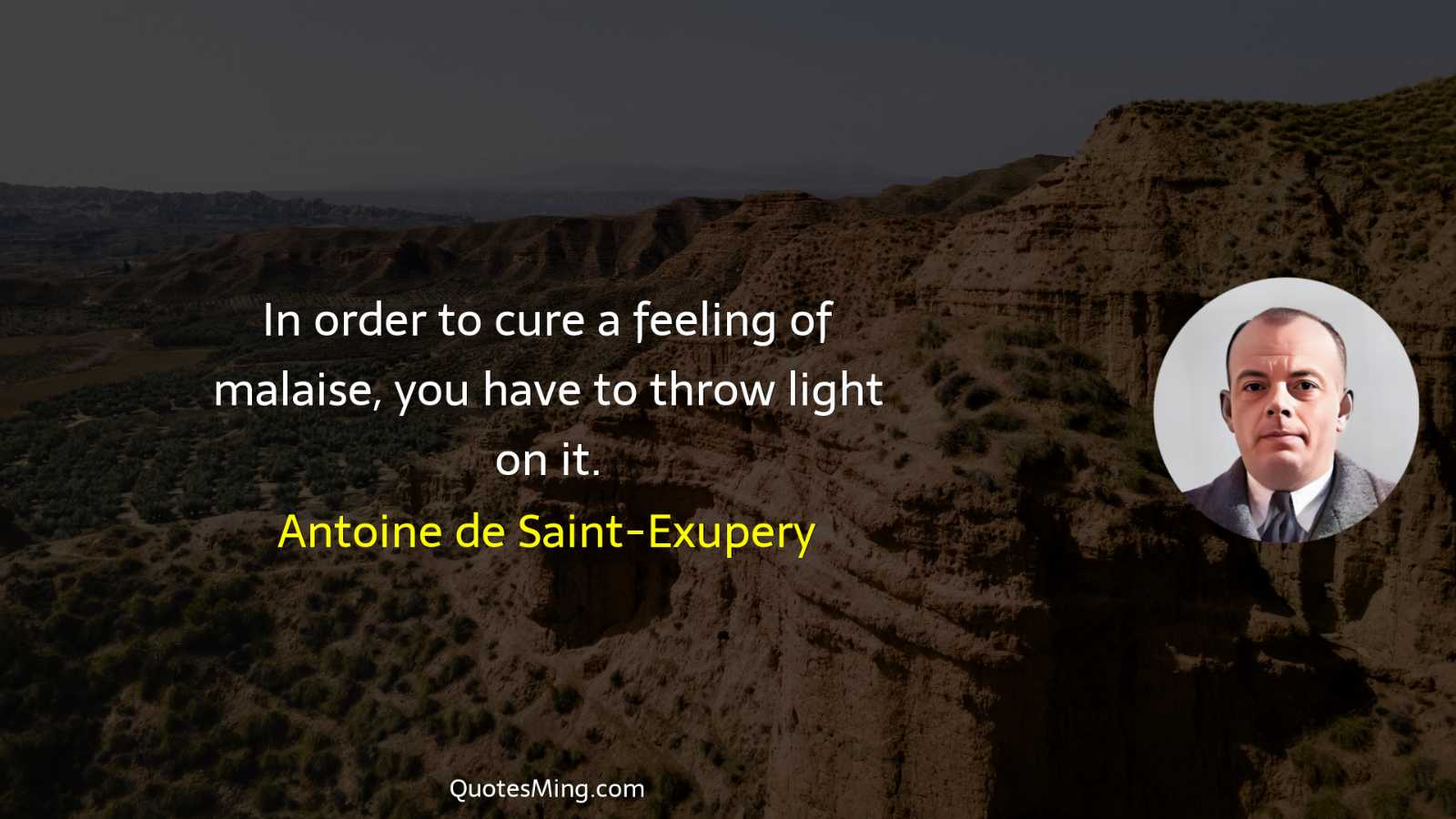 In order to cure a feeling of malaise you have