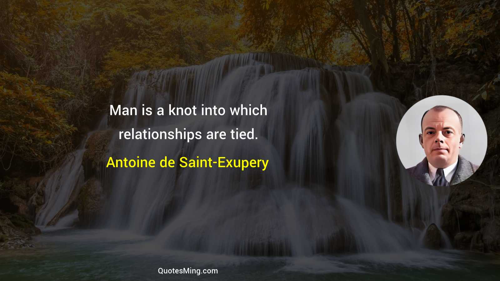 Man is a knot into which relationships are tied