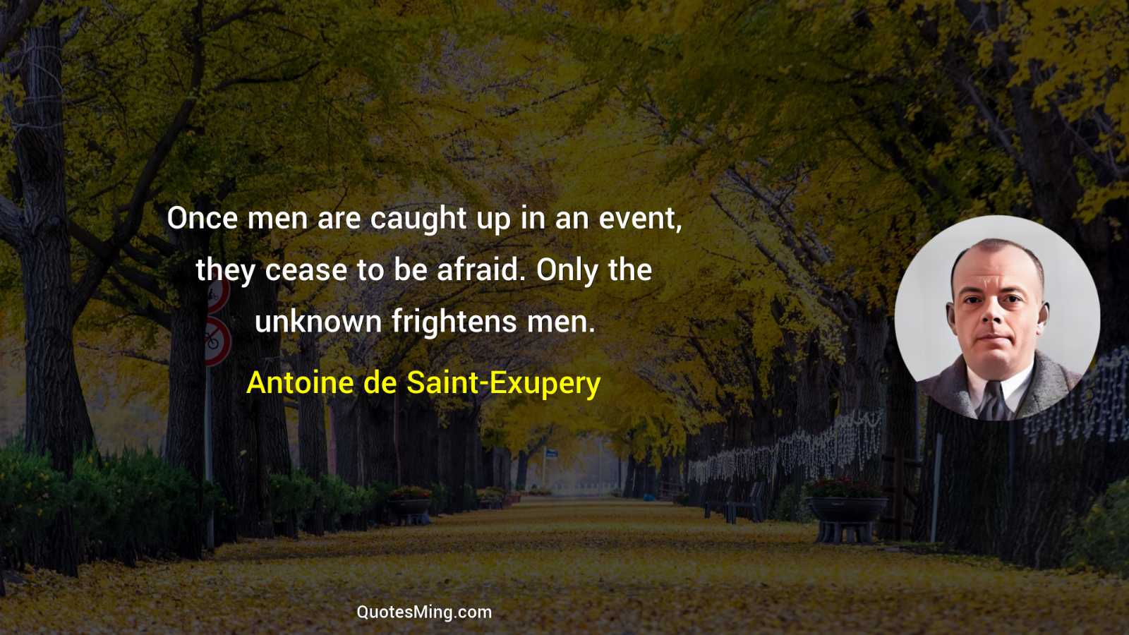 Once men are caught up in an event they cease