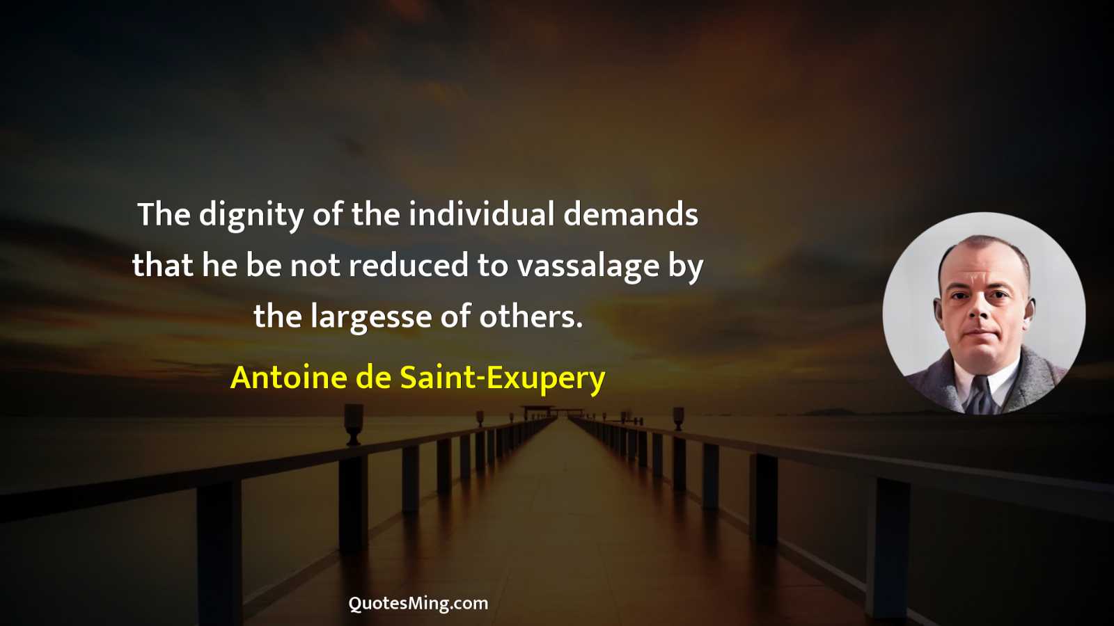 The dignity of the individual demands that he be not