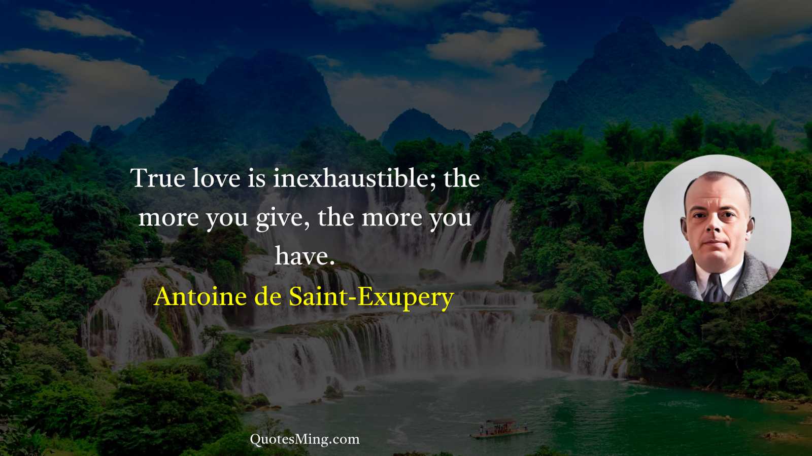 True love is inexhaustible; the more you give the more