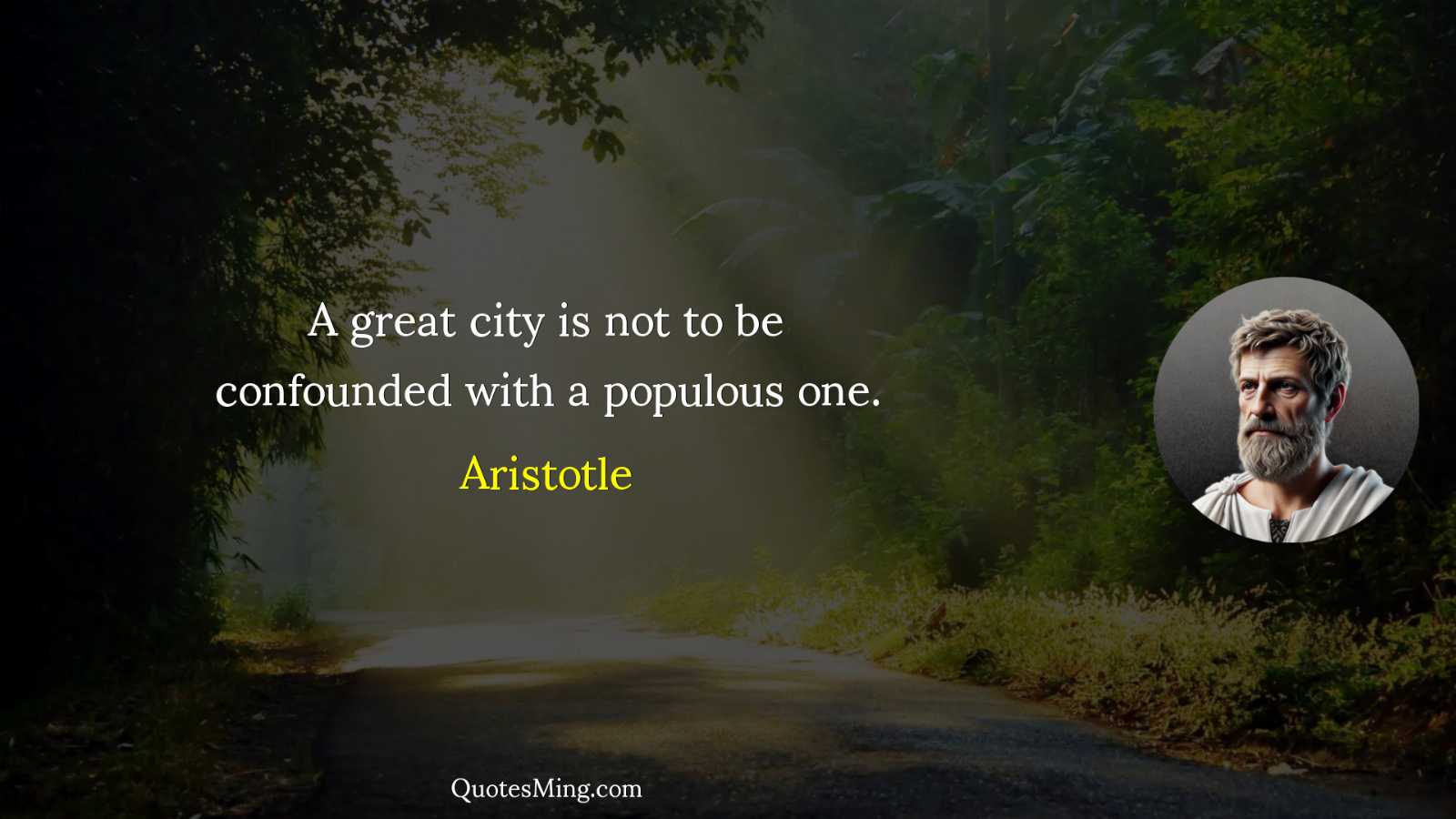 A great city is not to be confounded with a