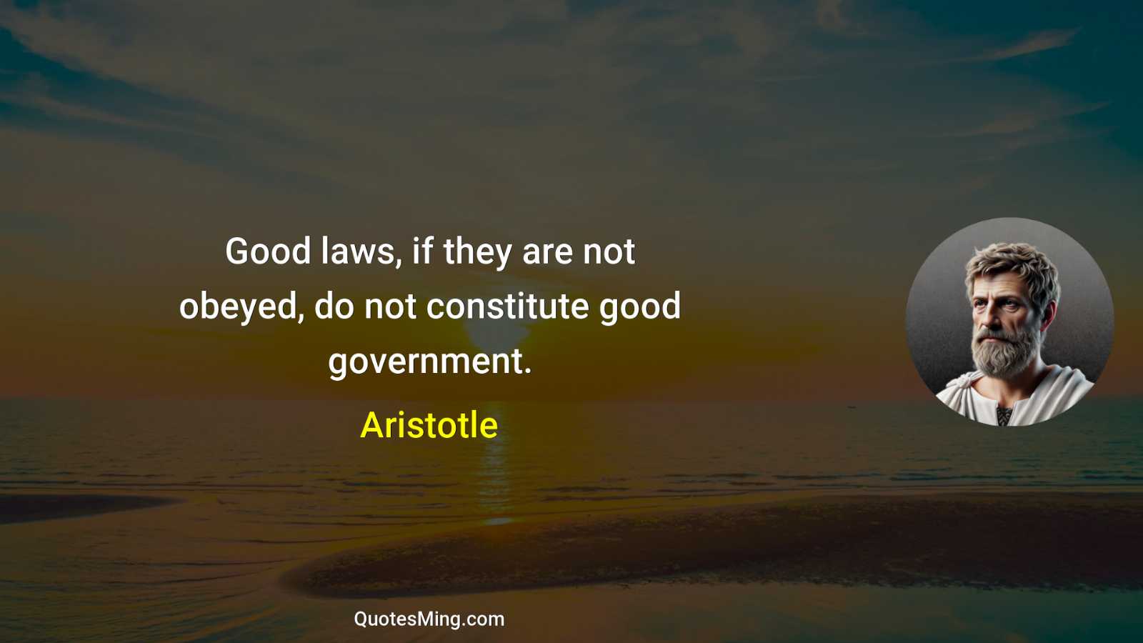 Good laws if they are not obeyed do not constitute