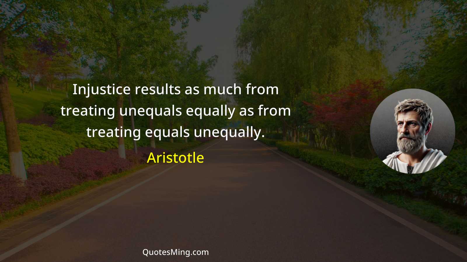 Injustice results as much from treating unequals equally as from