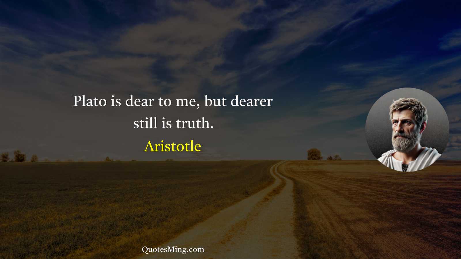 Plato is dear to me but dearer still is truth