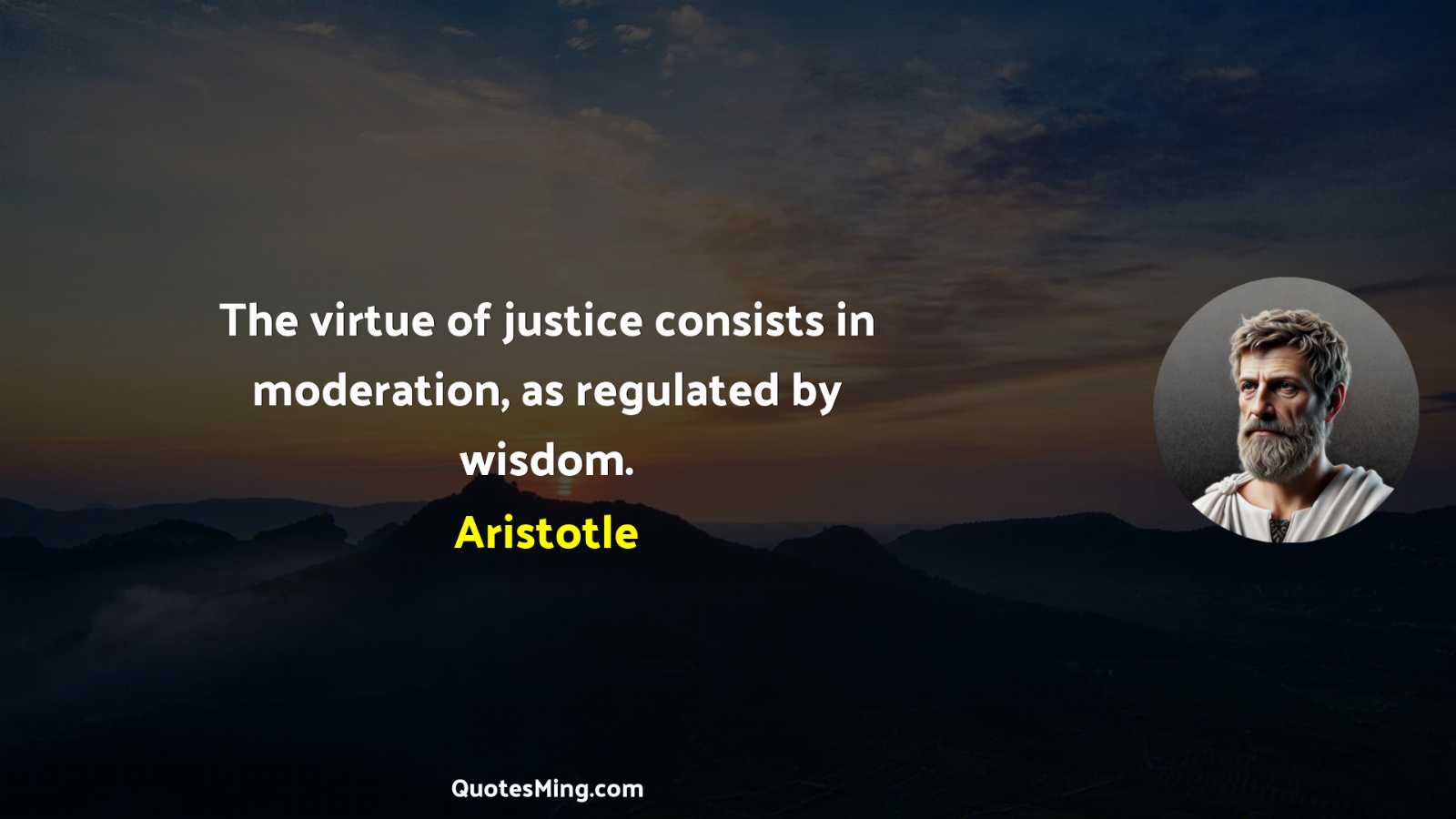 The virtue of justice consists in moderation as regulated by