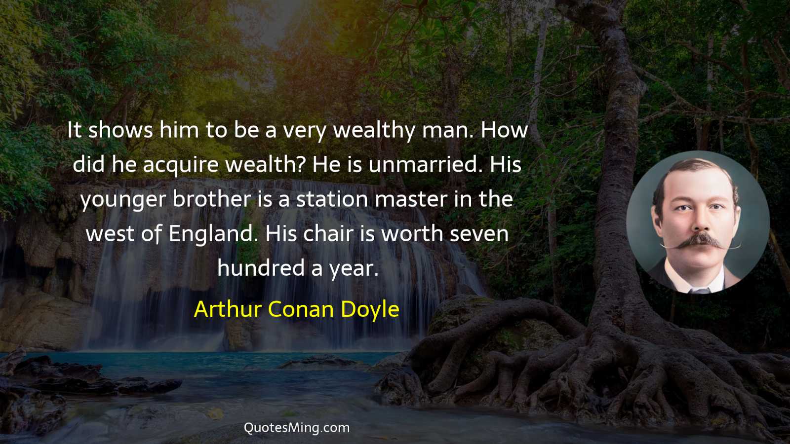 It shows him to be a very wealthy man How