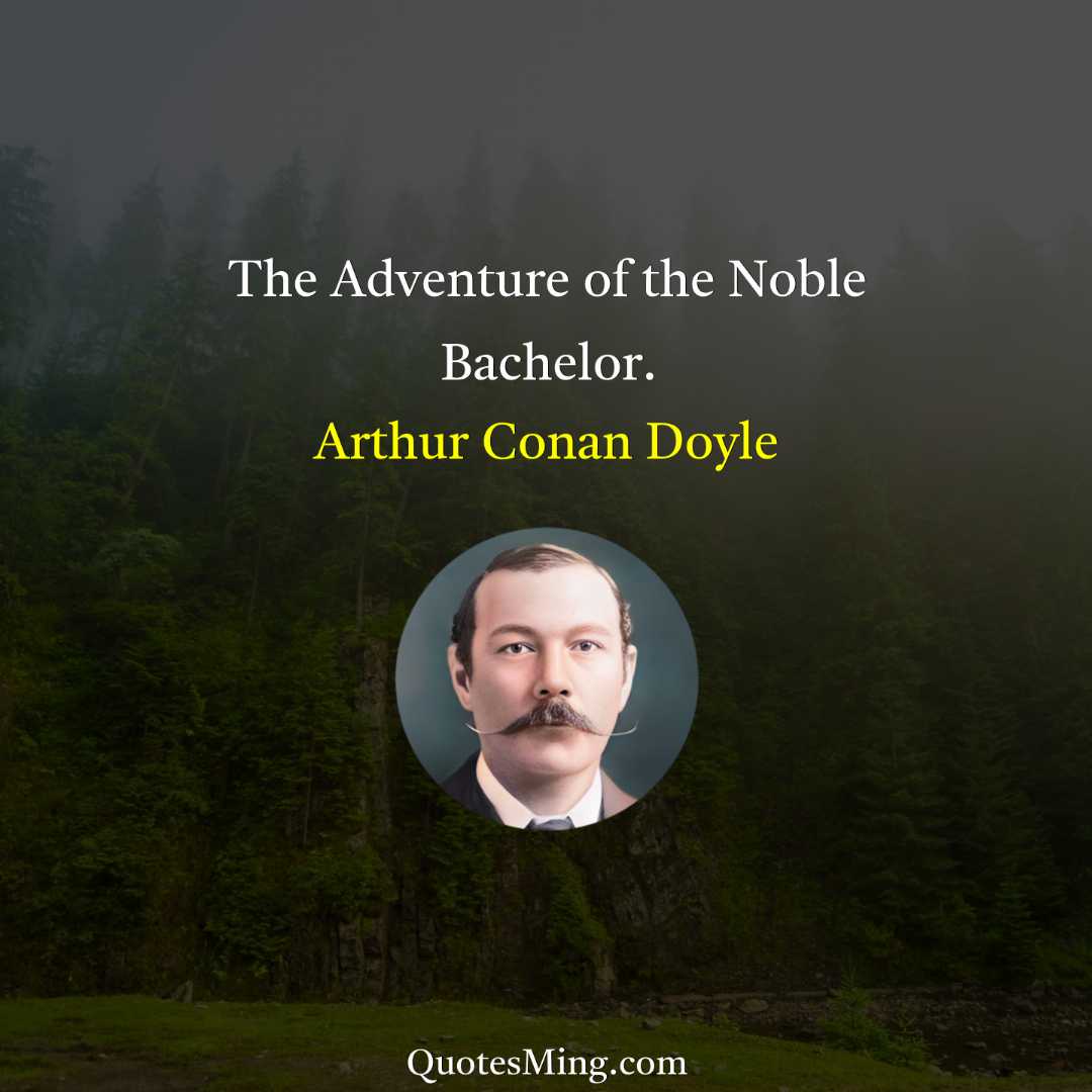 The Adventure of the Noble Bachelor