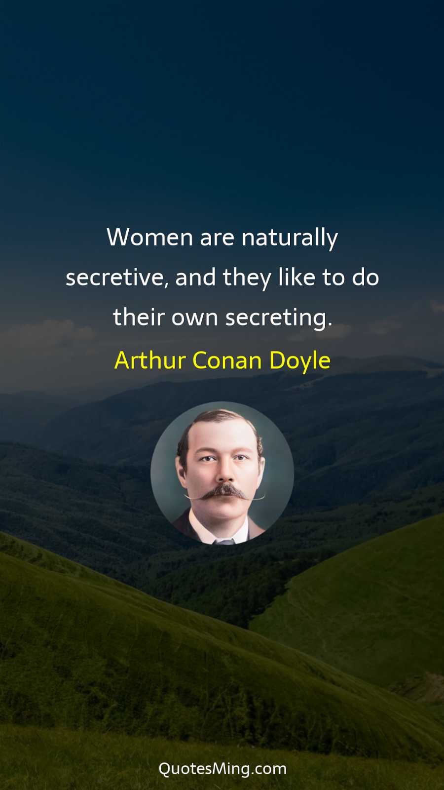 Women are naturally secretive and they like to do their