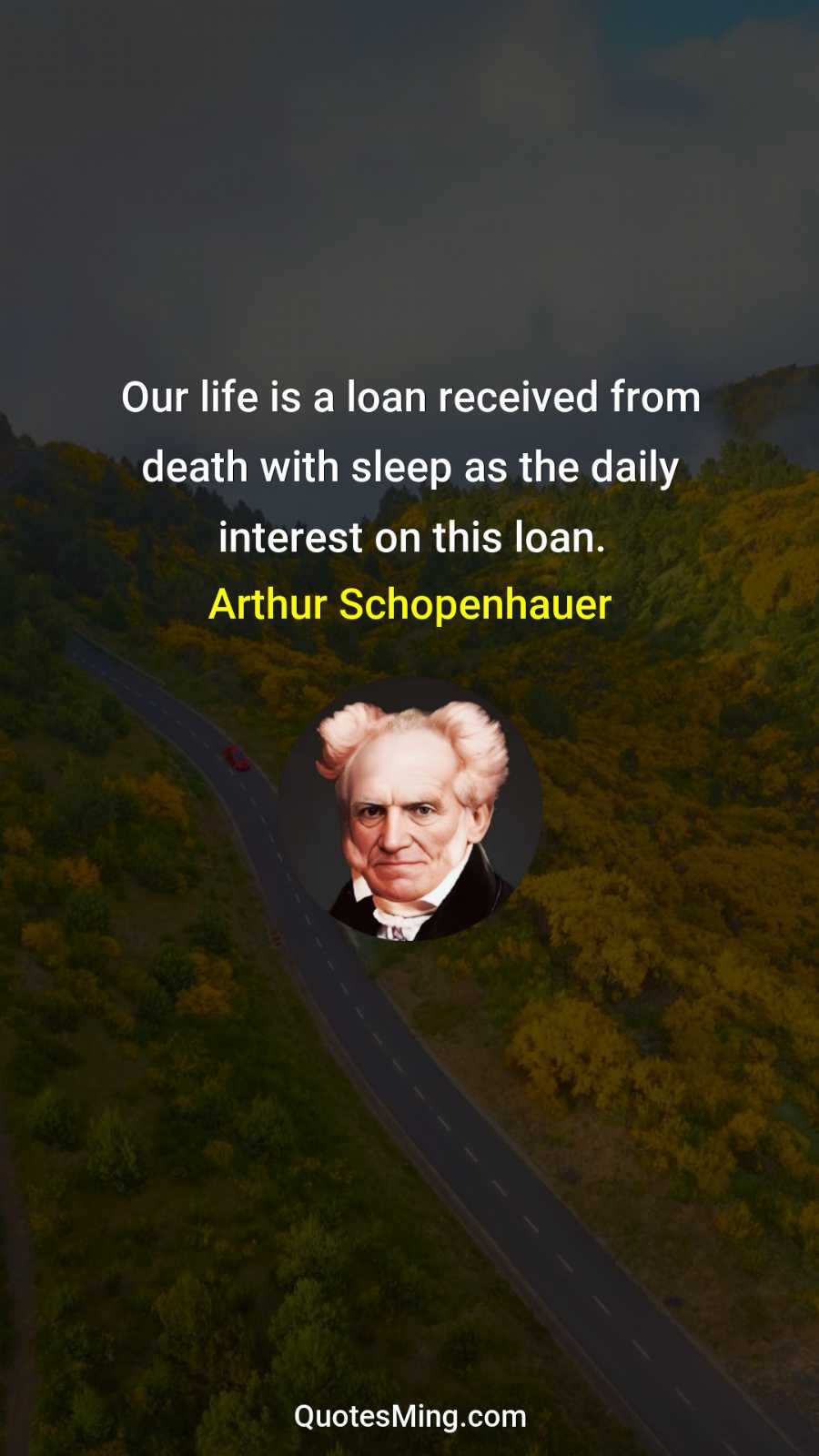 Our life is a loan received from death with sleep