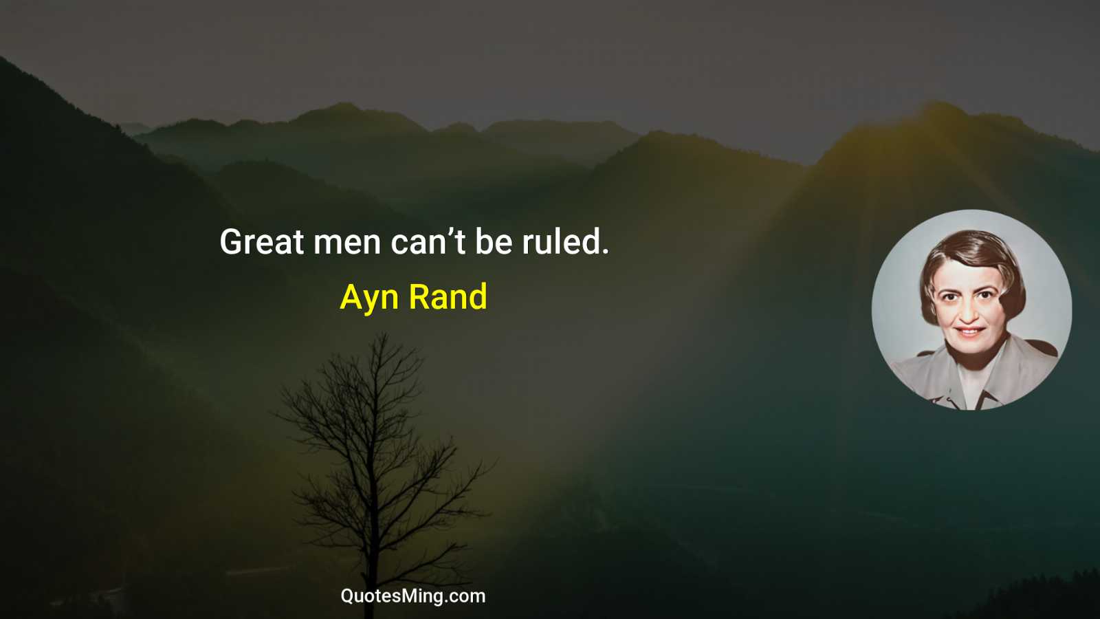 Great men can’t be ruled