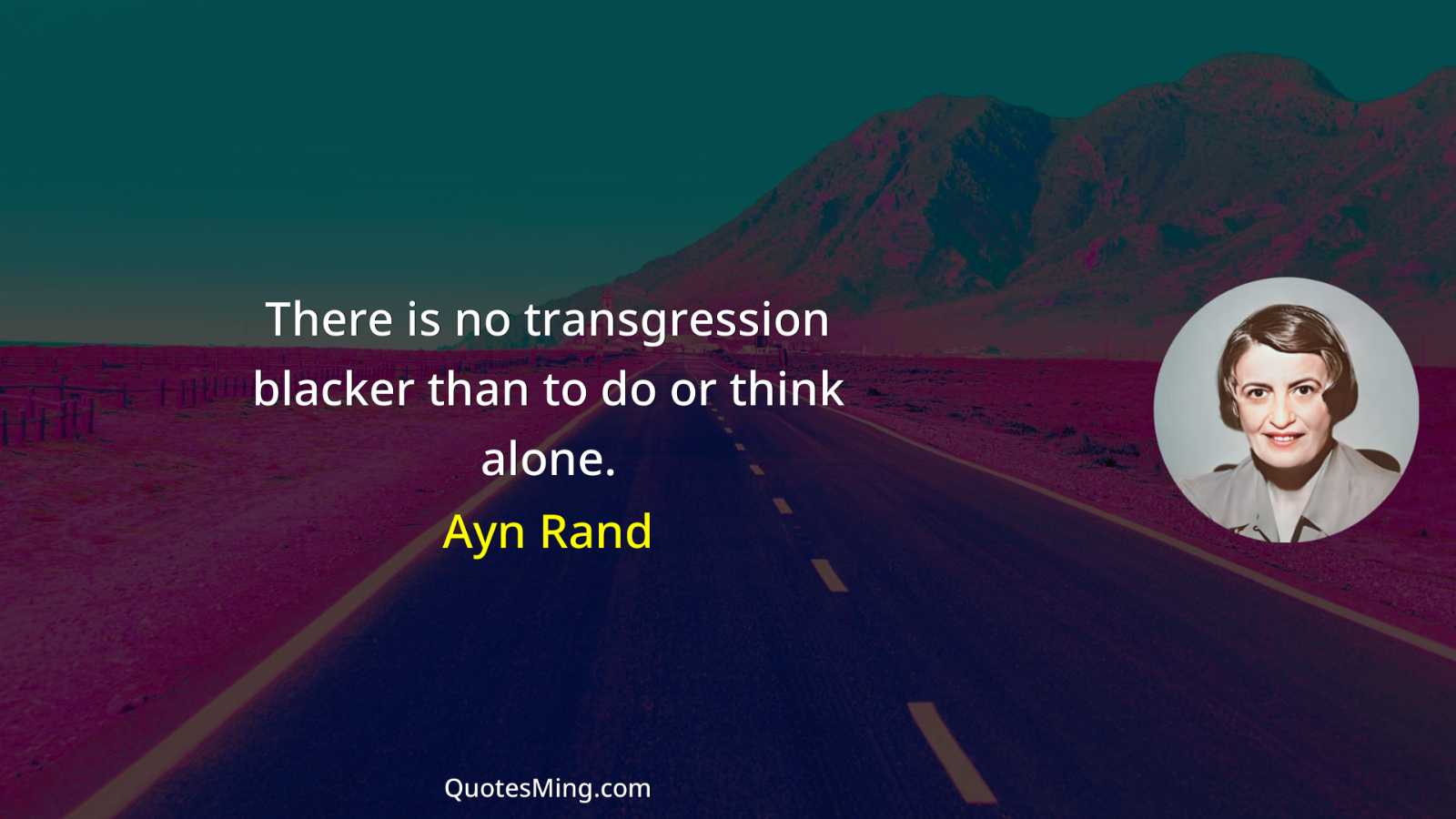 There is no transgression blacker than to do or think