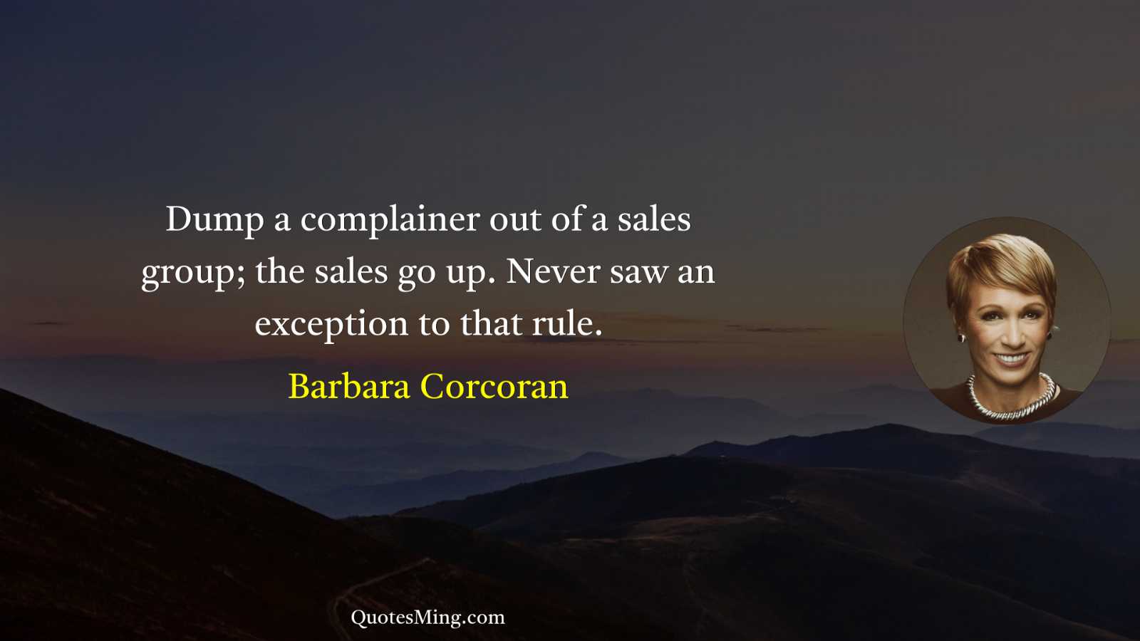 Dump a complainer out of a sales group; the sales