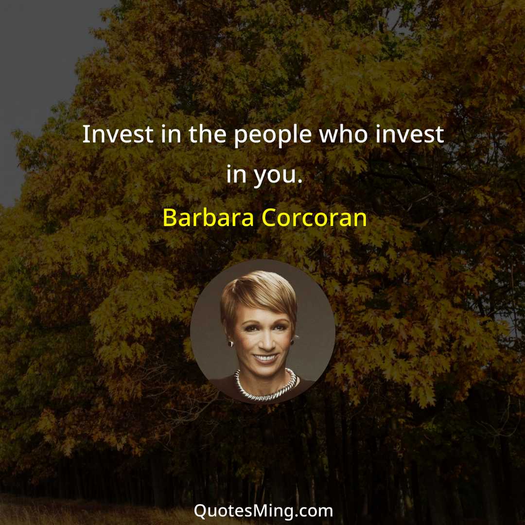 Invest in the people who invest in you