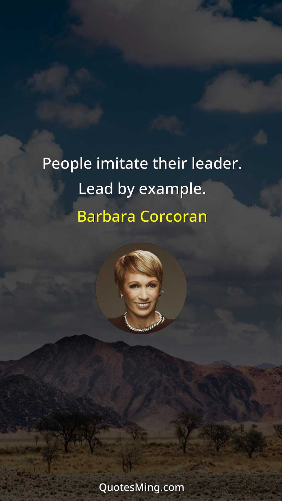 People imitate their leader Lead by example