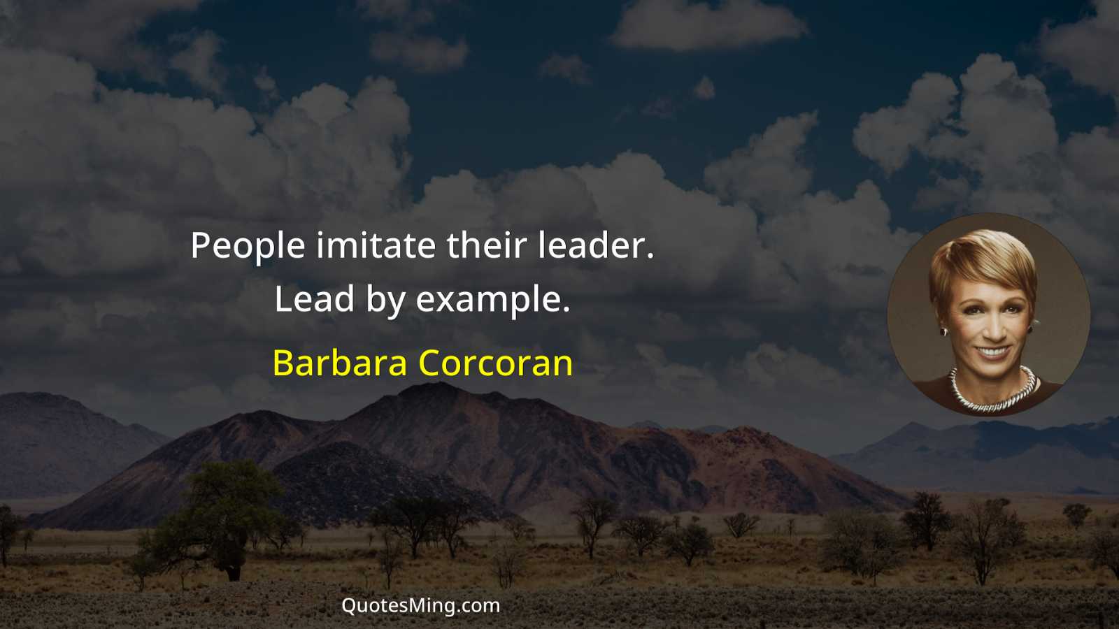 People imitate their leader Lead by example