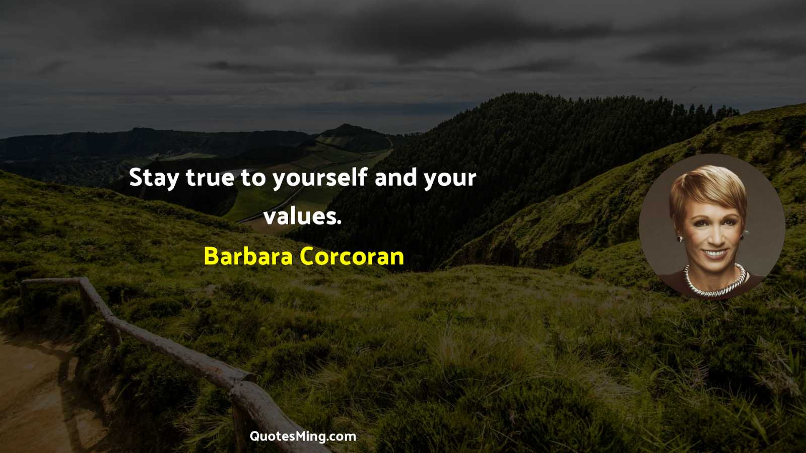 Stay true to yourself and your values