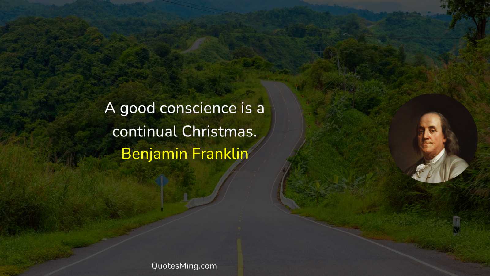 A good conscience is a continual Christmas