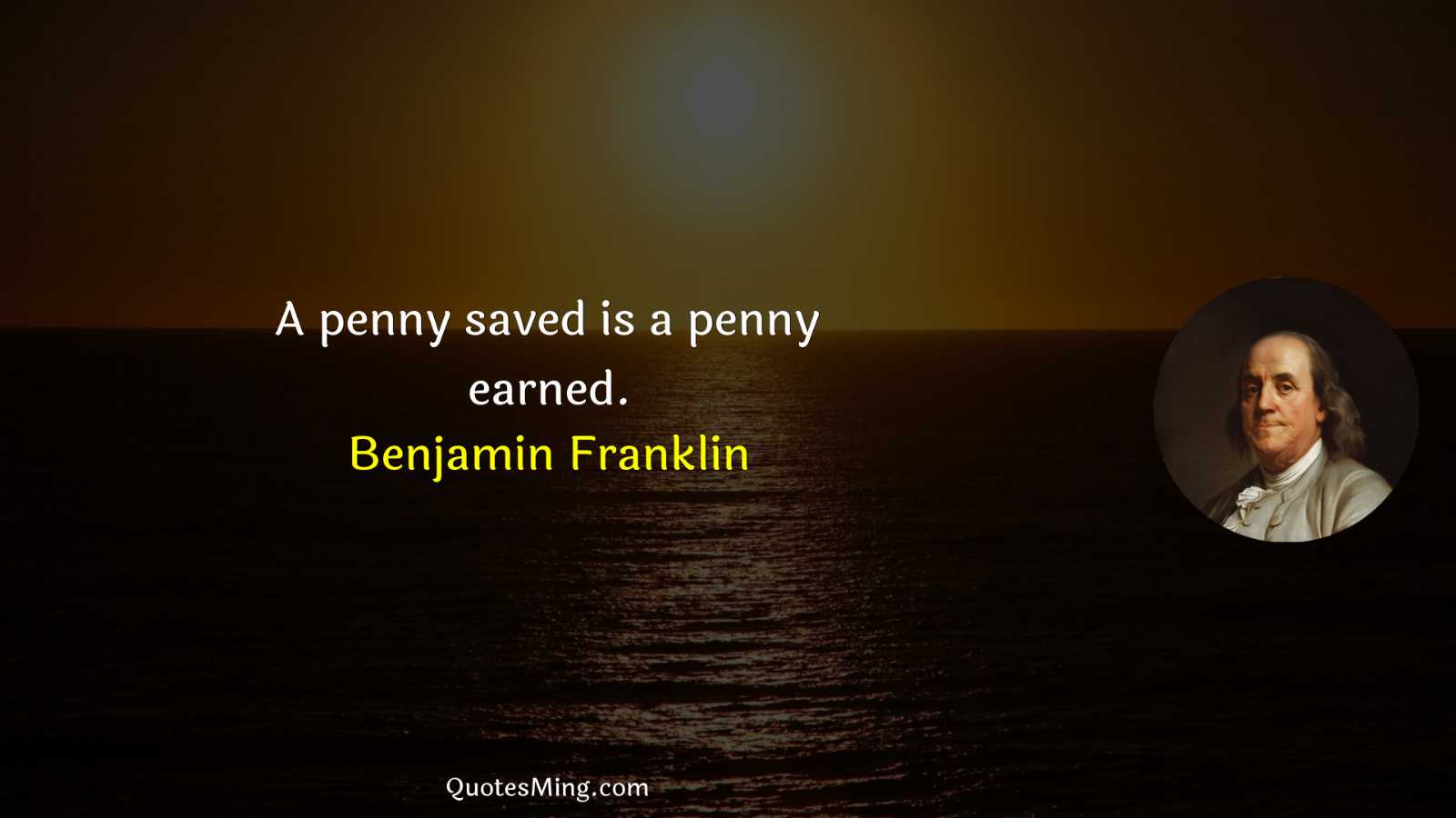 A penny saved is a penny earned