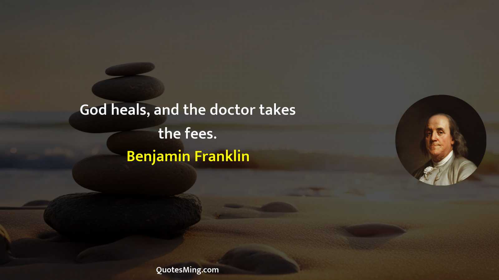 God heals and the doctor takes the fees