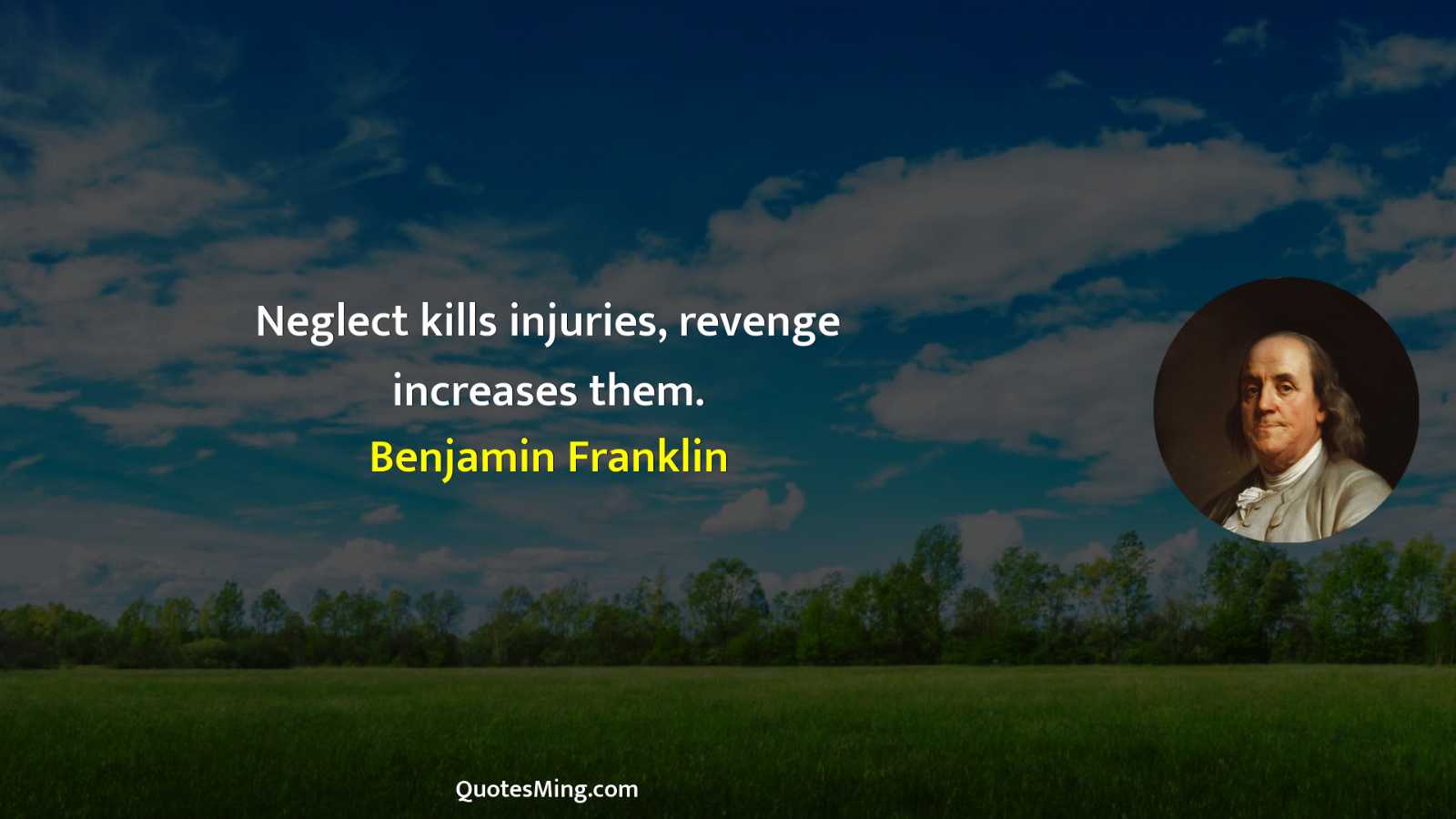 Neglect kills injuries revenge increases them