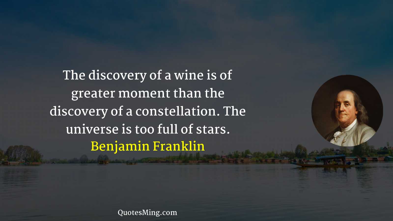 The discovery of a wine is of greater moment than