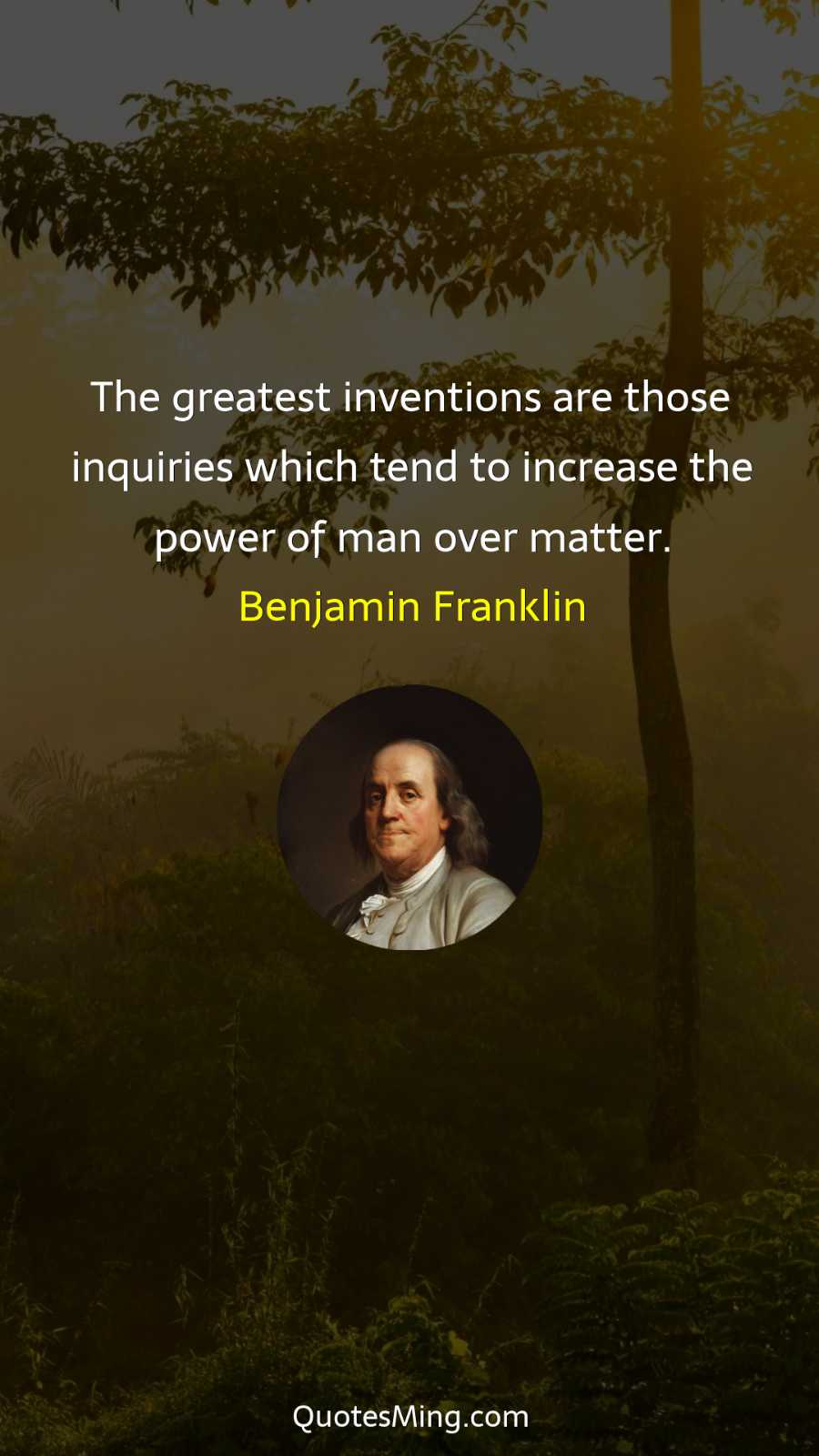 The greatest inventions are those inquiries which tend to increase