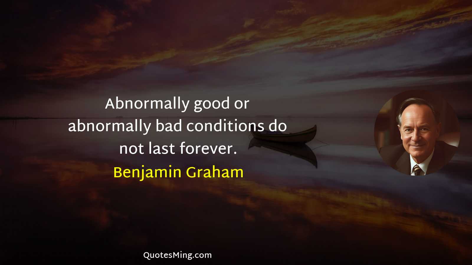 Abnormally good or abnormally bad conditions do not last forever