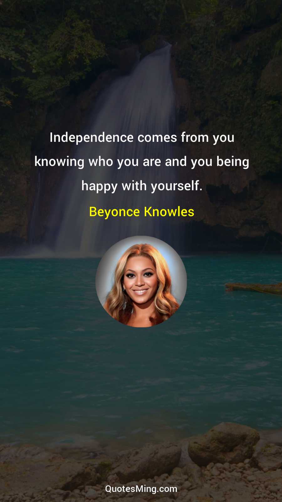 Independence comes from you knowing who you are and you